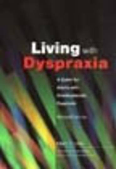 Living with Dyspraxia: A Guide for Adults and Developmental Dyspraxia 4ed
